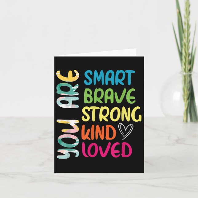 You Are Smart Brave Strong Kind Loved Motivation T Card (Front)