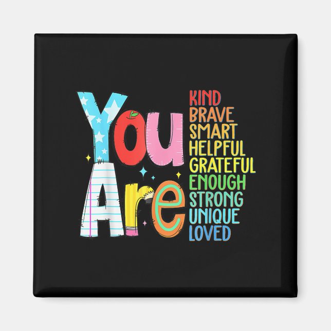 You Are Smart Brave Strong Kind Loved Motivation T Magnet (Front)