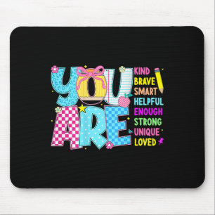 You Are Smart Brave Strong Kind Loved Motivation T Mouse Pad
