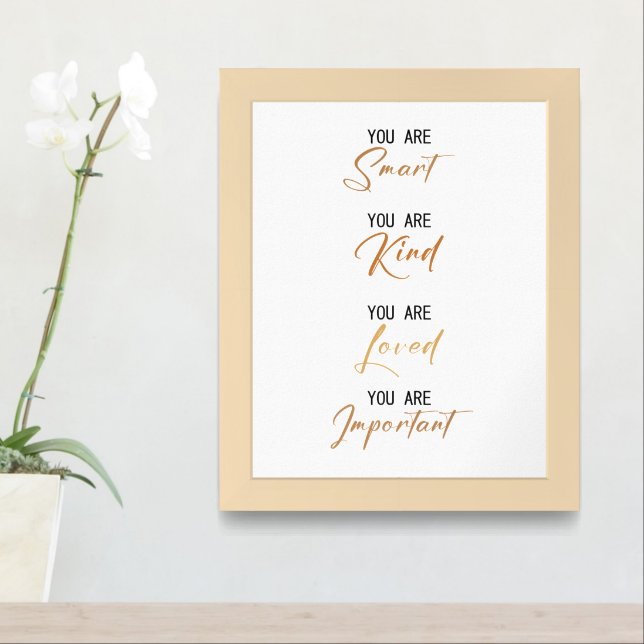YOU ARE SMART YOU ARE KIND YOU ARE LOVED  FRAMED ART (Entryway)