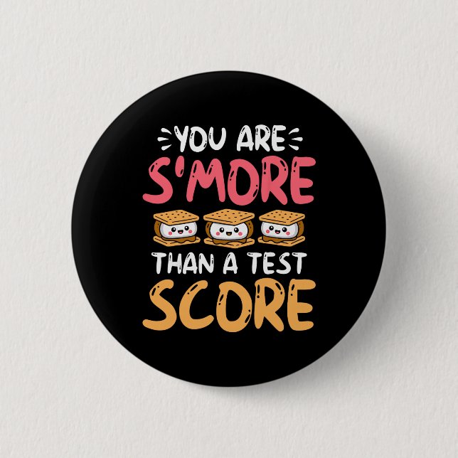 You Are S'more Than A Test Score - Testing Day  Button (Front)