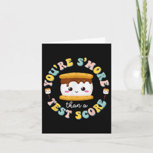 You Are Smore Than Ready For This Test Test Day Te Card