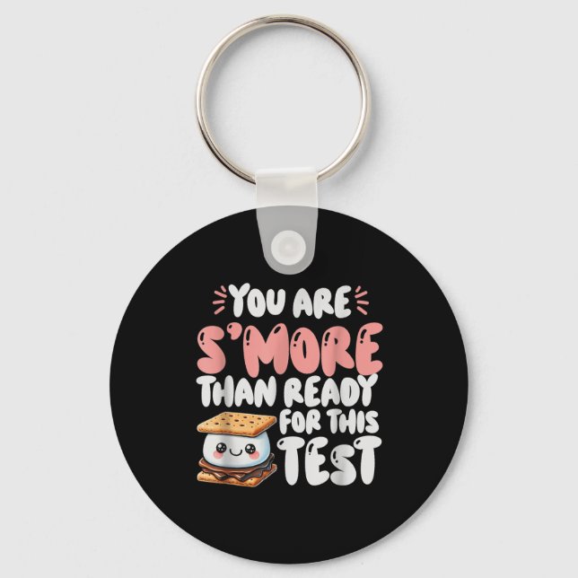 You Are Smore Than Ready For This Test Test Day Te Keychain (Front)