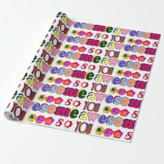 You are So Awesome Wrapping Paper