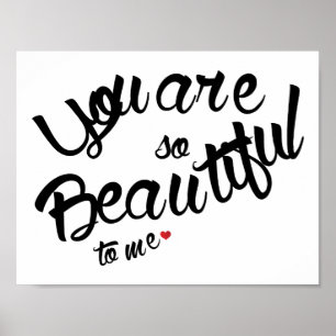 You are so beautiful to me. Value Poster Paper