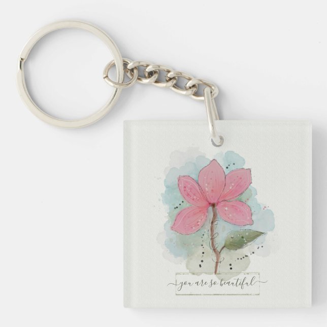 You Are So Beautiful Watercolor Flower Keychain (Front)