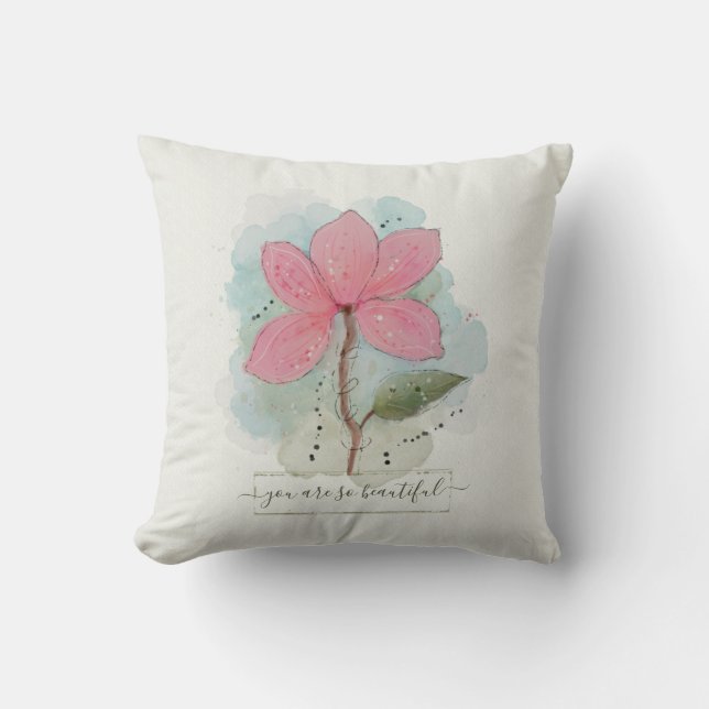 You Are So Beautiful Watercolor Flower Throw Pillow (Front)