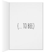 You Are So Bee-utiful Cards (Inside (Right))