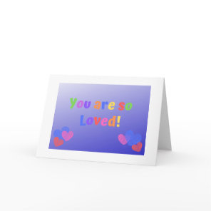 You are so Loved Card