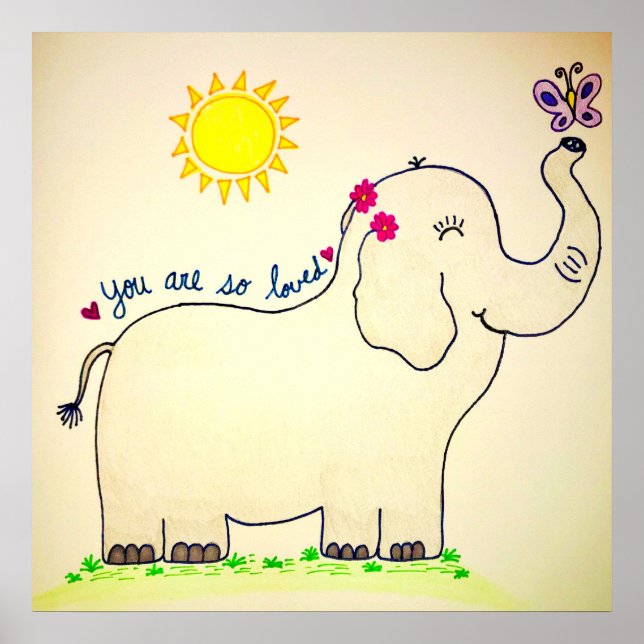 "You are so Loved" Elephant Poster (Front)
