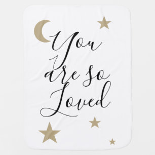 You are so loved moon and stars celestial baby blanket