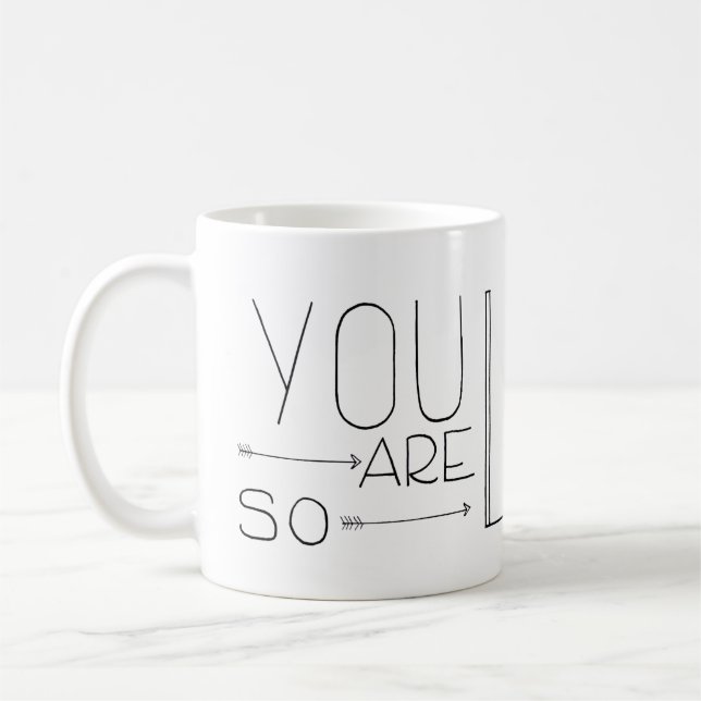 You Are So Loved Mug (Left)
