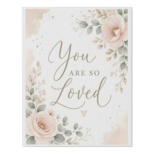 You Are So Loved Nursery Wall Art Boho Floral