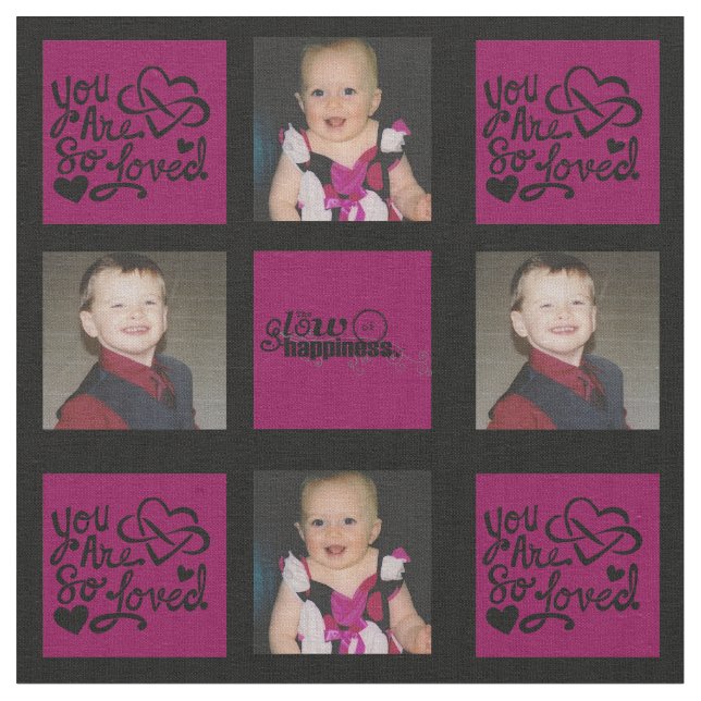 You Are So Loved Photos Custom Fabric (Close Up)