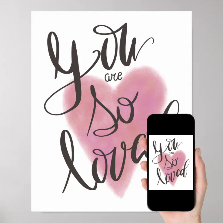 You Are So Loved Poster Zazzle