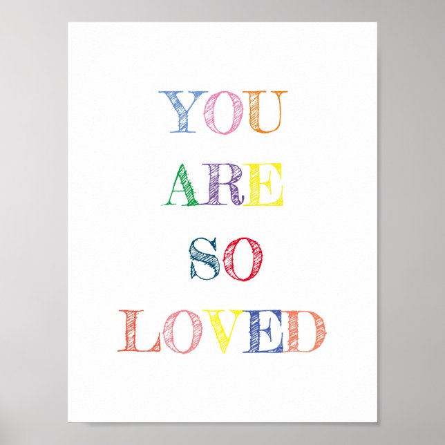 You Are So Loved Quote Colours Poster (Front)