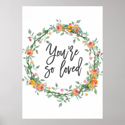 You are so loved romantic quote prints