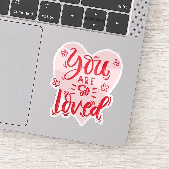 You are so loved sticker (Detail)