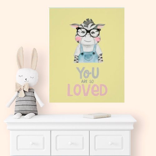 You Are So Loved Sweet Zebra Nursery Poster