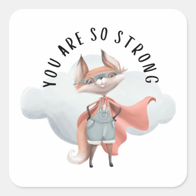 You Are So Strong Fox Sticker (Front)