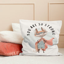 You Are So Strong Fox Throw Pillow