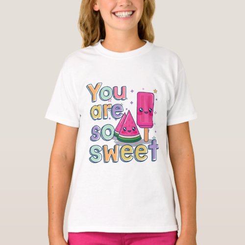 You Are So Sweet Watermelon Ice cream T_Shirt