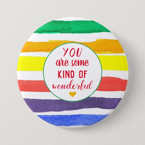 You Are Some Kind Of Wonderful Positive Words Button