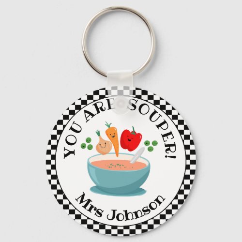 you are souper chef teacher gift keychain