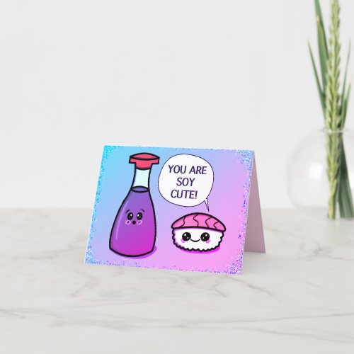 You Are Soy Cute Sushi Greeting Card