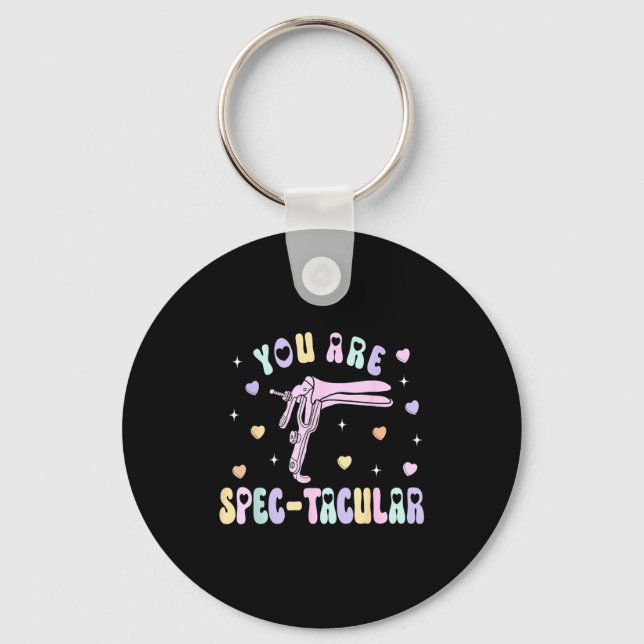 You Are Spec-tacular Speculum Obgyn Valentine Day  Keychain (Front)