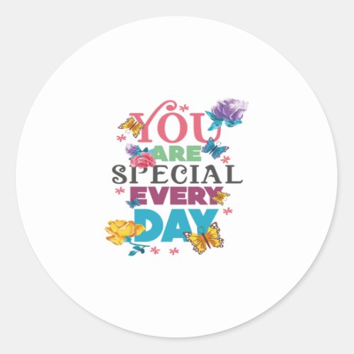 you are special everyday classic round sticker
