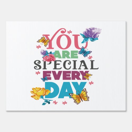 you are special everyday sign