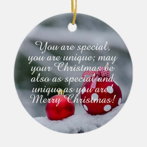 You are special you are uniquemay your Christmas Ceramic Ornament