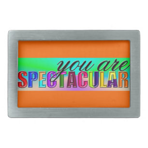 You Are Spectacular Belt Buckle