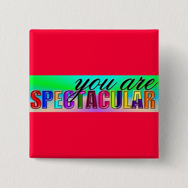 You Are Spectacular Button (Front)