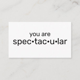 You are Spectacular, cool black white Enclosure Card
