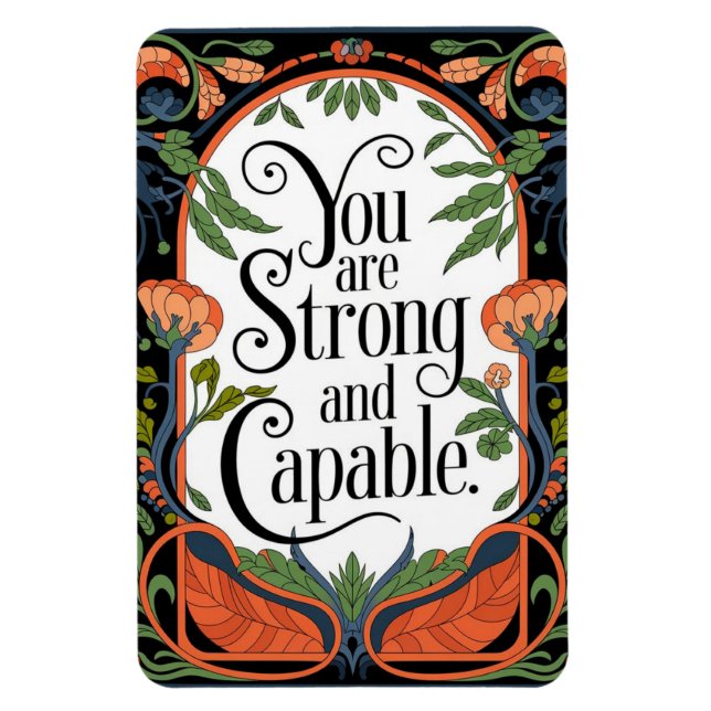 You Are Strong and Capable Inspirational Quote  Magnet (Vertical)