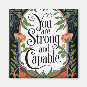 You Are Strong and Capable Inspirational Quote Magnet