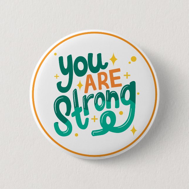 You Are Strong Encouragement Affirmation Button (Front)