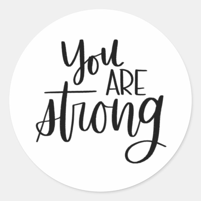 Water Bottle Sticker Positive Stickers Laptop Sticker Encouragement Sticker You Are Strong