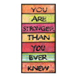 You Are Stronger - Motivational Inspirational Art Poster You Are Stronger - Motivational Inspirational Art Poster