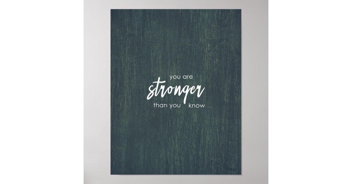 You Are Stronger Than you Know Wood Grain Quote Poster