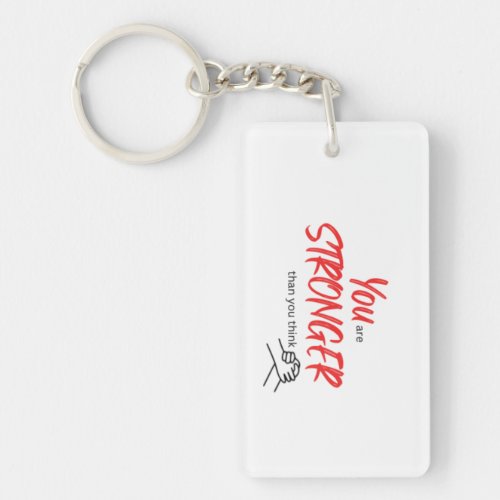 You are stronger than you think keychain