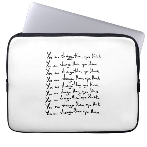 You are STRONGER than you think quote Laptop Sleeve