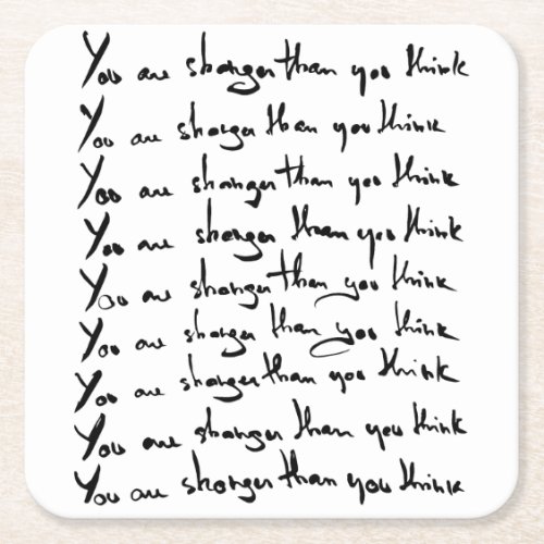 You are STRONGER than you think quote Square Paper Coaster