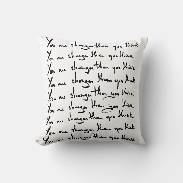 You are STRONGER than you think! quote Throw Pillow (Front)