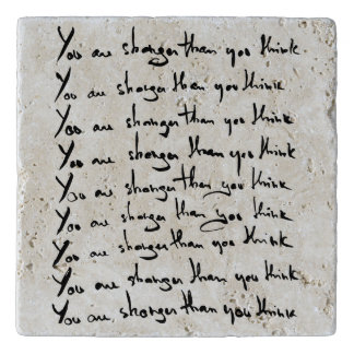 You are STRONGER than you think! quote Trivet