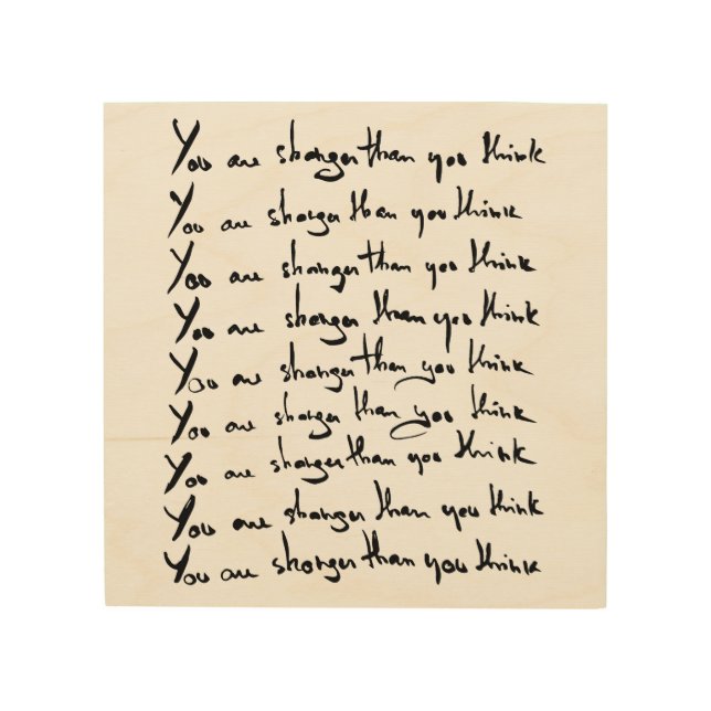 You are STRONGER than you think! quote Wood Wall Art (Front)