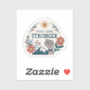 You Are Stronger Than You Think Sticker — Motivati