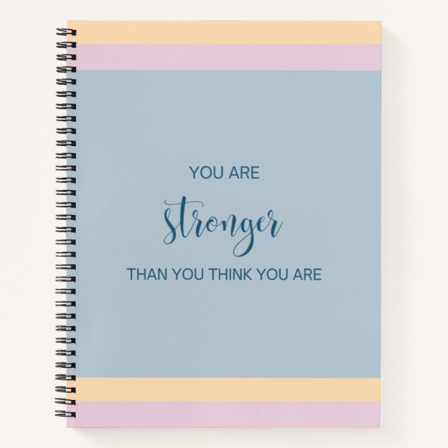 You Are Stronger Than You Think You Are Notebook (Front)